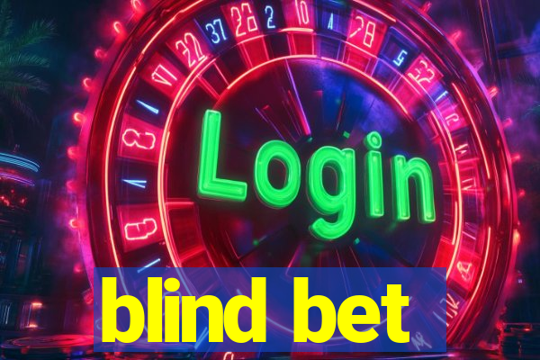 blind bet