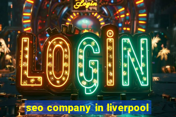 seo company in liverpool