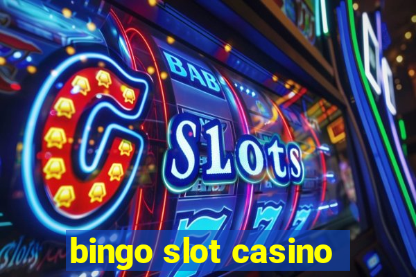 bingo slot casino