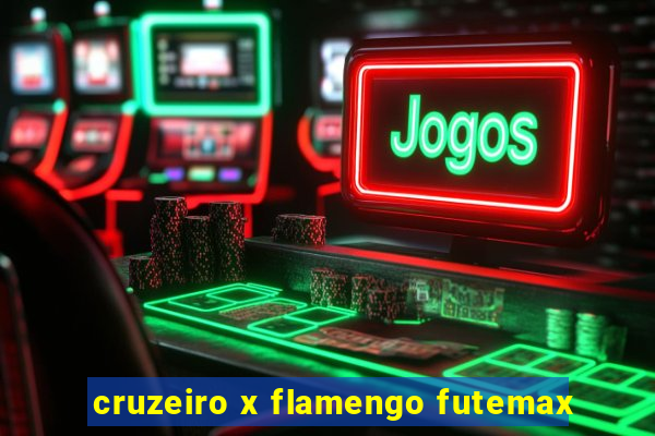 cruzeiro x flamengo futemax