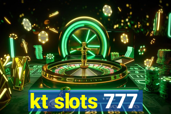 kt slots 777