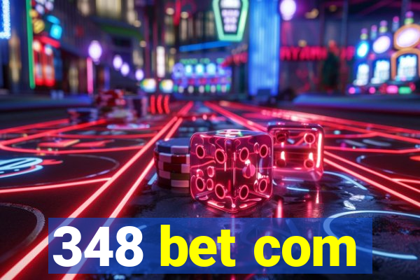 348 bet com