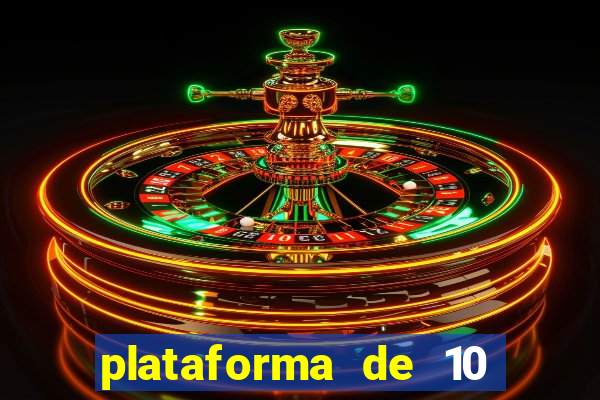 plataforma de 10 reais jogo