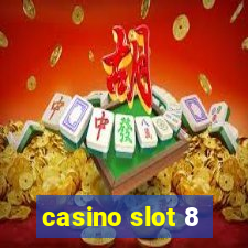 casino slot 8