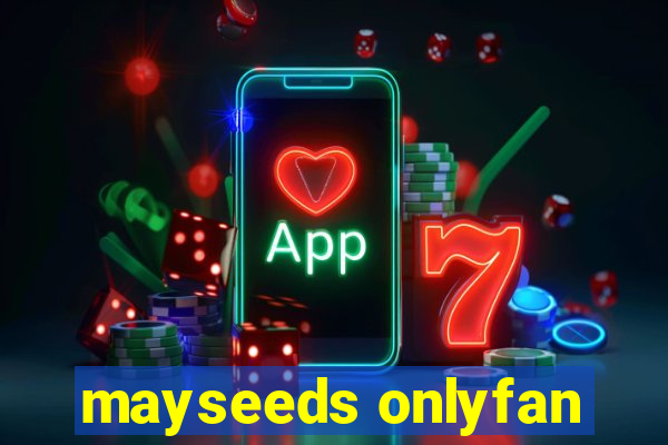 mayseeds onlyfan