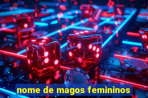 nome de magos femininos