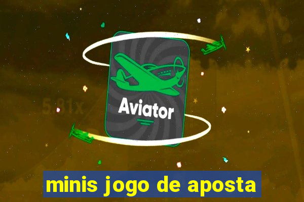 minis jogo de aposta