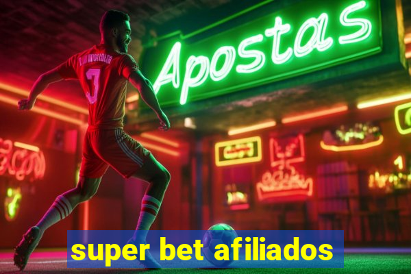 super bet afiliados