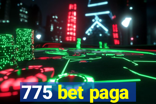 775 bet paga