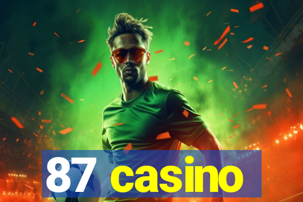 87 casino