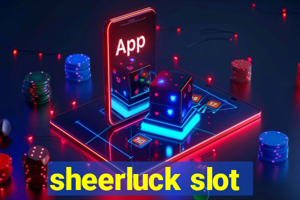 sheerluck slot