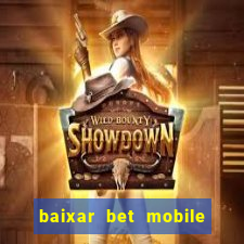 baixar bet mobile esporte net vip