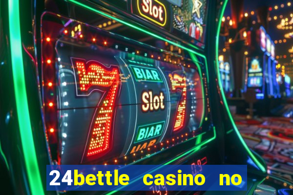 24bettle casino no deposit bonus