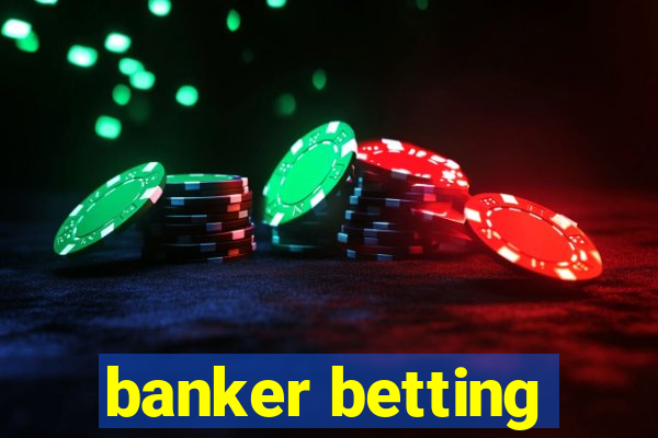 banker betting