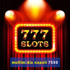 multim铆dia napoli 7550