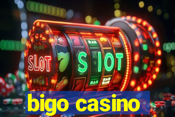 bigo casino