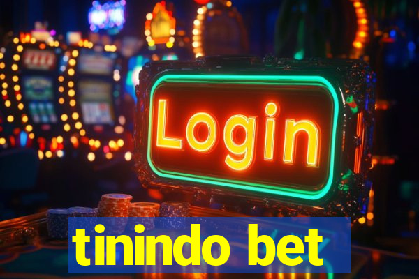 tinindo bet