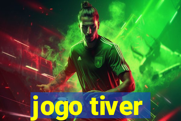 jogo tiver