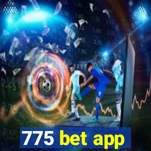 775 bet app