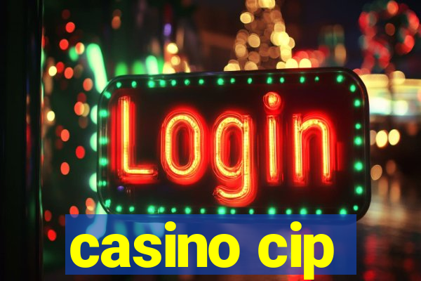 casino cip