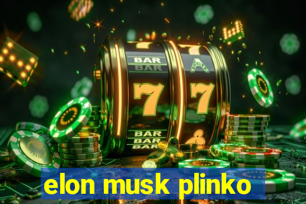 elon musk plinko