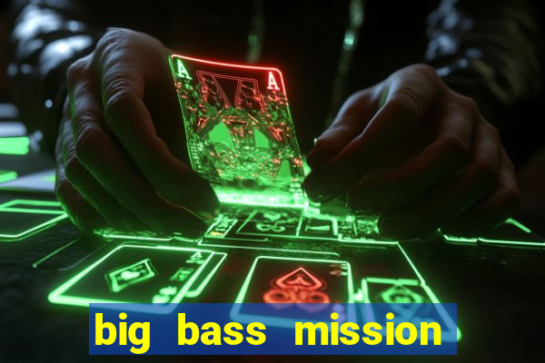 big bass mission fishin slot demo