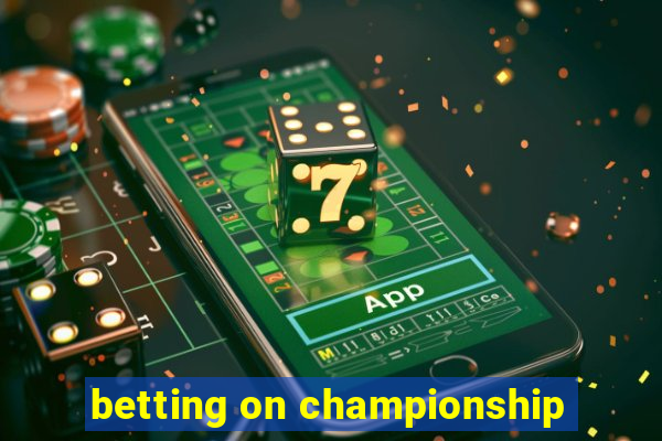 betting on championship