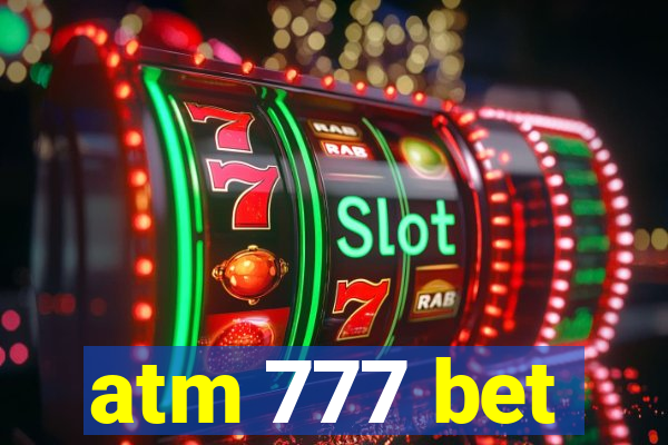 atm 777 bet