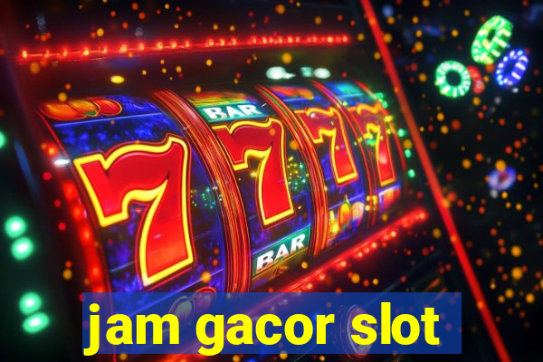 jam gacor slot