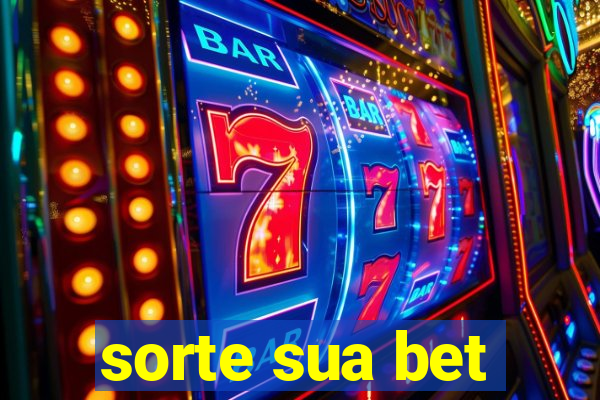 sorte sua bet