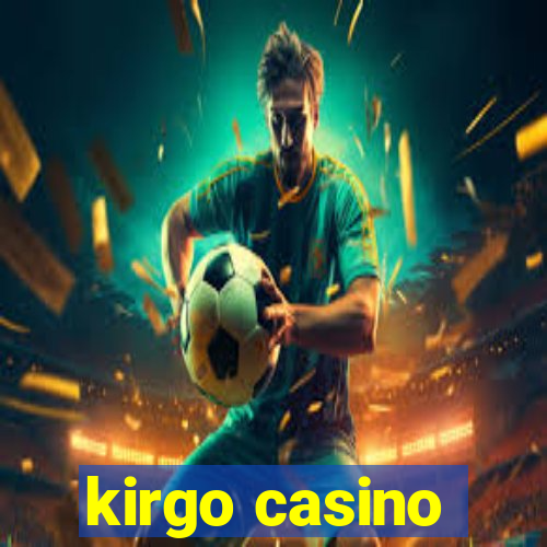 kirgo casino