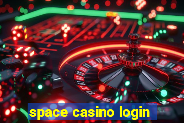 space casino login