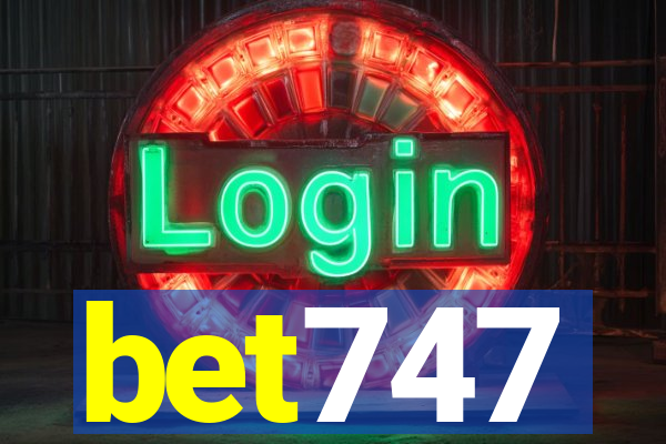 bet747