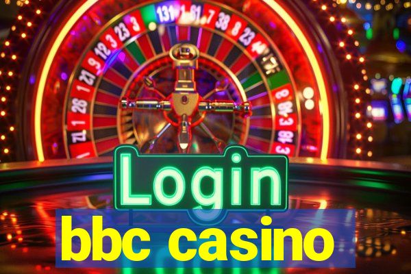 bbc casino