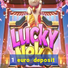 1 euro deposit casino online