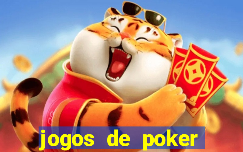 jogos de poker online valendo dinheiro