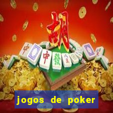 jogos de poker online valendo dinheiro