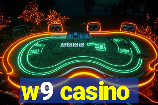 w9 casino