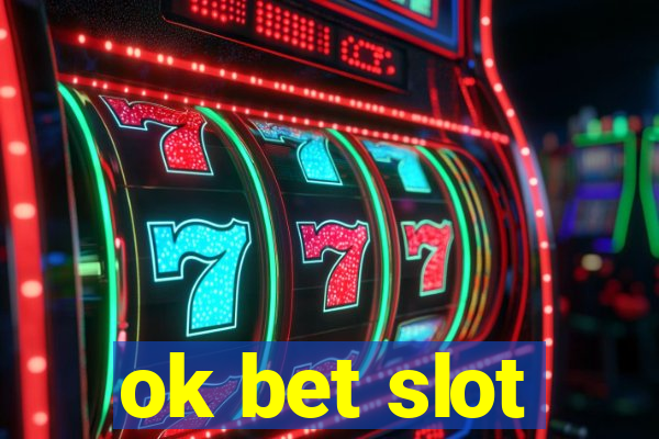 ok bet slot