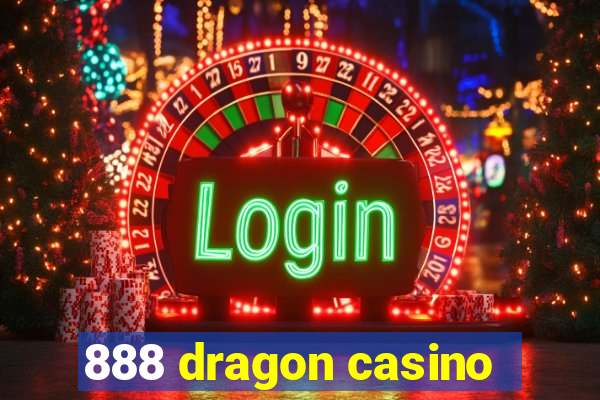 888 dragon casino