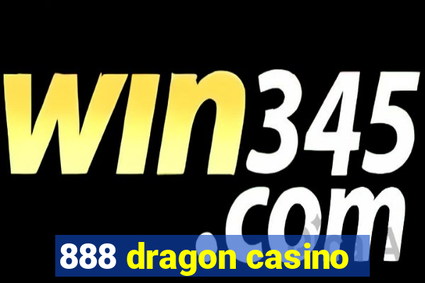 888 dragon casino