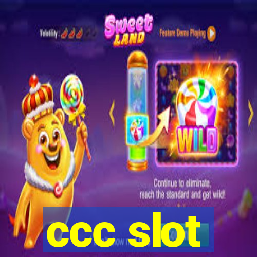 ccc slot