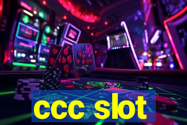 ccc slot