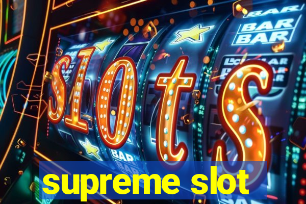 supreme slot