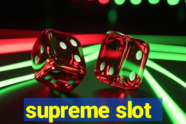 supreme slot