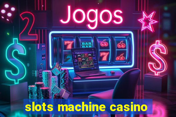 slots machine casino