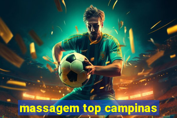 massagem top campinas