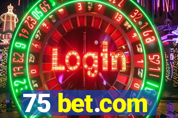 75 bet.com