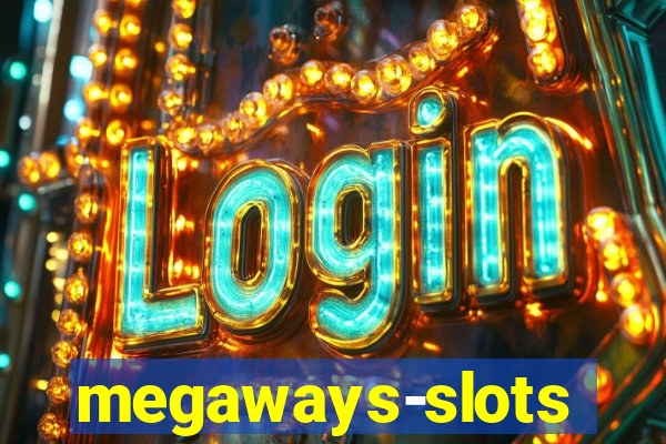 megaways-slots