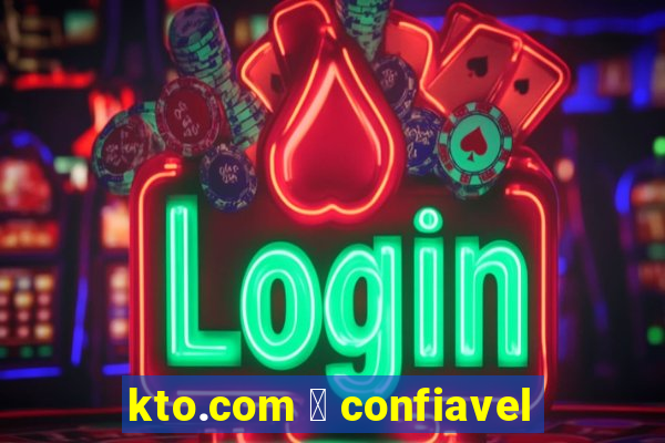 kto.com 茅 confiavel